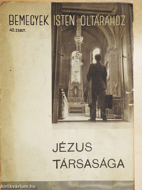 Bemegyek Isten oltárához