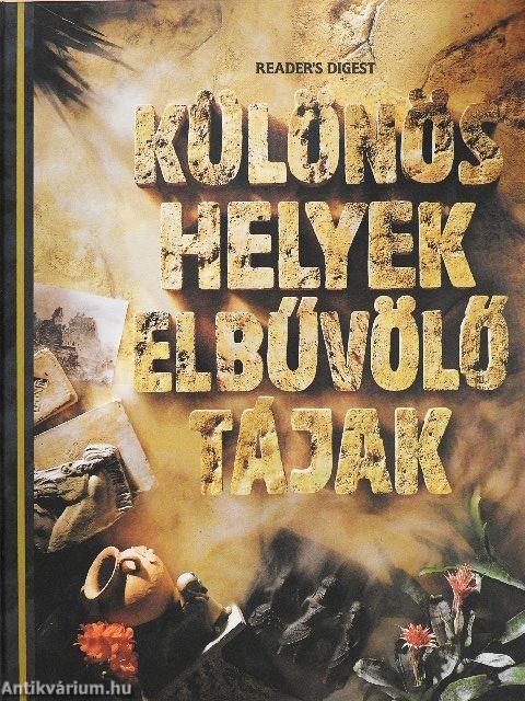 Különös helyek, elbűvölő tájak