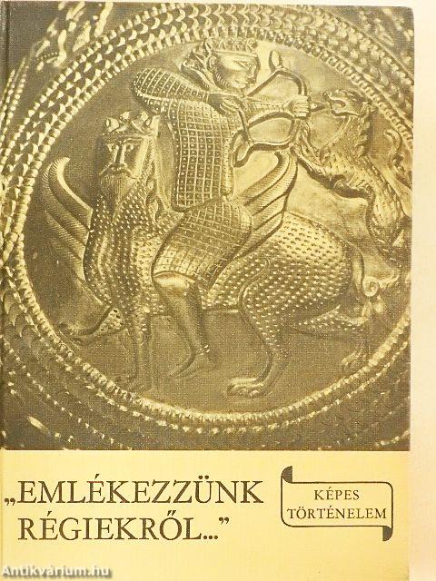 "Emlékezzünk régiekről..."