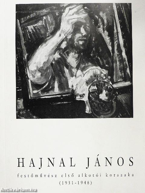 Hajnal János festőművész első alkotói korszaka