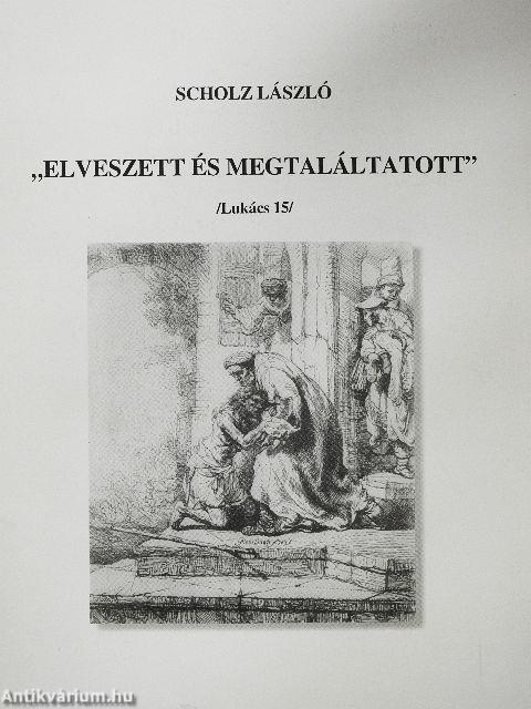 "Elveszett és megtaláltatott"