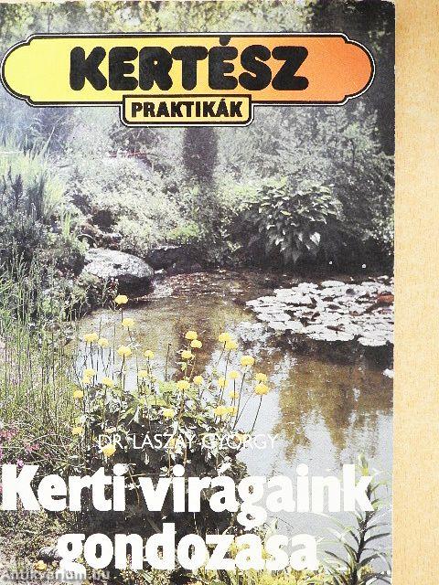 Kerti virágaink gondozása