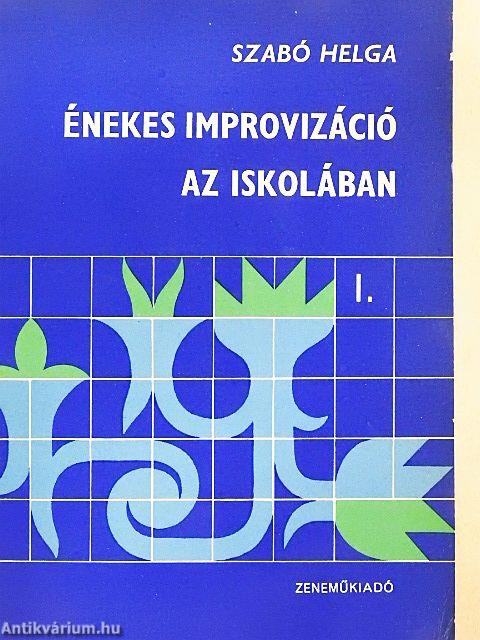 Énekes improvizáció az iskolában I.