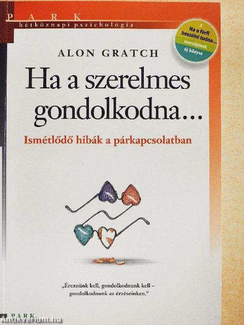 Ha a szerelmes gondolkodna...