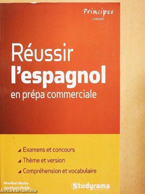 Réussir l'espagnol en prépa commerciale