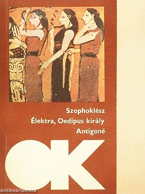 Élektra/Oedipus király/Antigoné