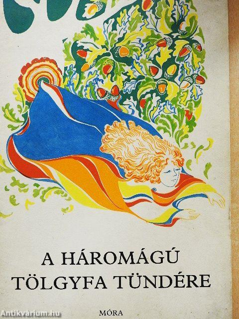 A háromágú tölgyfa tündére