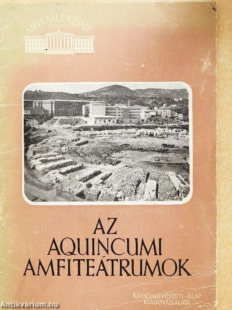 Az aquincumi amfiteátrumok