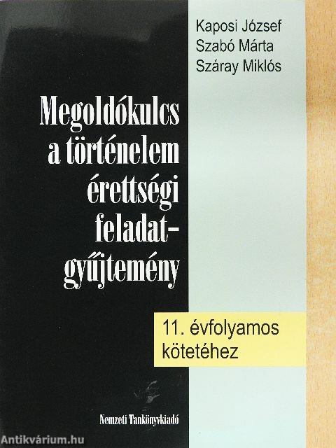Megoldókulcs a történelem érettségi feladatgyűjtemény 11. évfolyamos kötetéhez