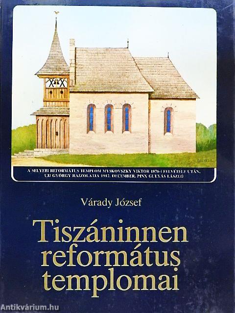 Tiszáninnen református templomai