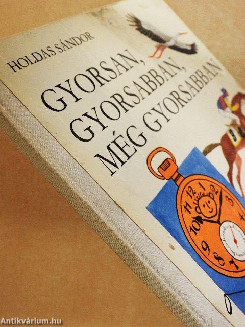 Gyorsan, gyorsabban, még gyorsabban