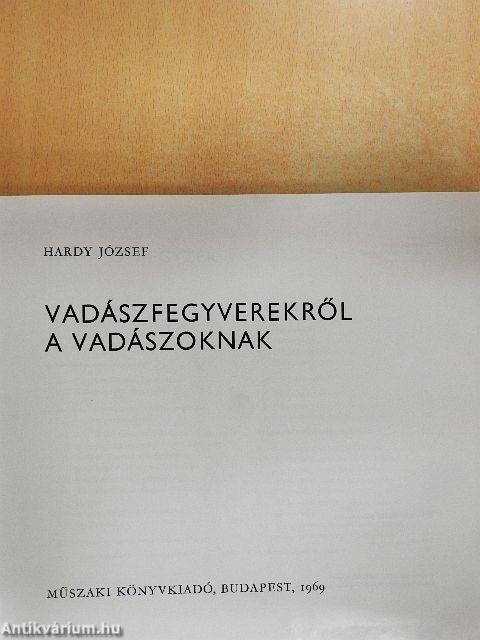 Vadászfegyverekről a vadászoknak
