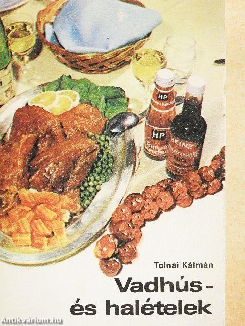 Vadhús- és halételek