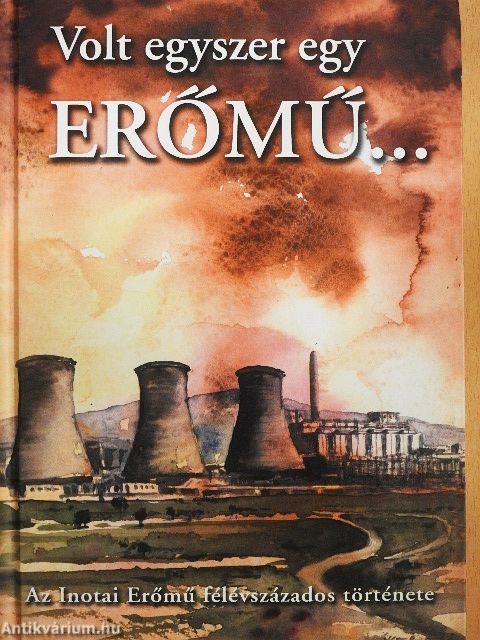 Volt egyszer egy erőmű...