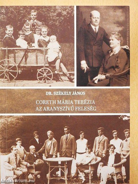 Coreth Mária Terézia az aranyszívű feleség