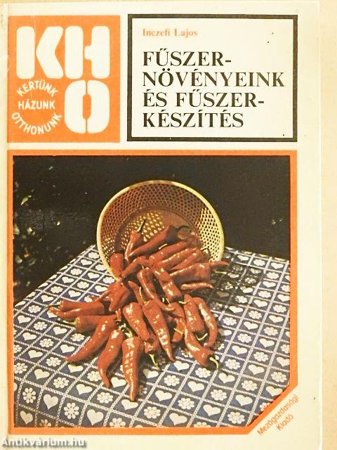 Fűszernövényeink és fűszerkészítés