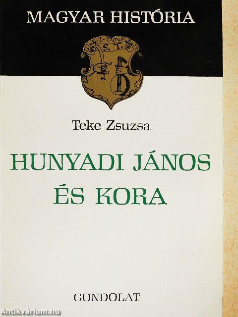 Hunyadi János és kora