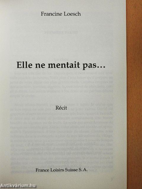 Elle ne mentait pas...