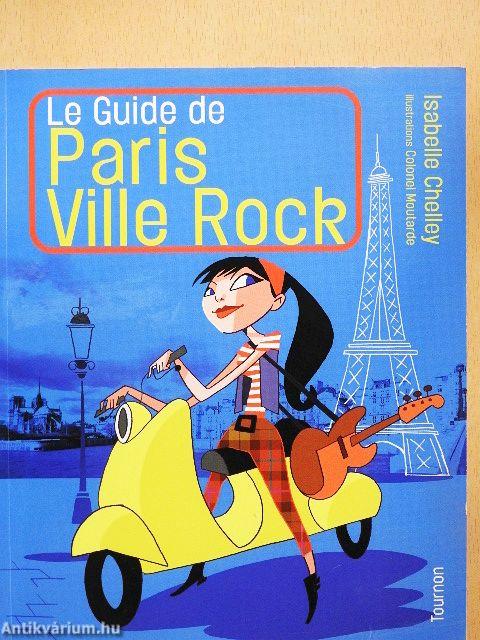 Le Guide de Paris Ville Rock
