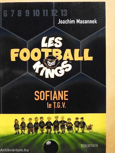 Les Football Kings 5. - Sofiane, le TGV