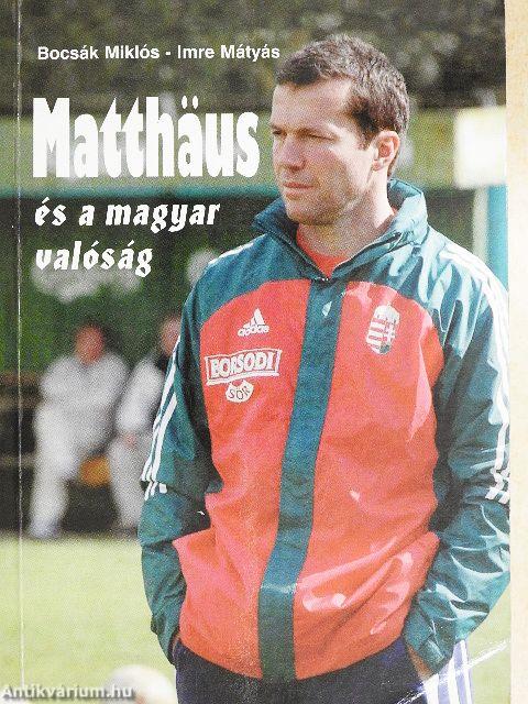 Matthäus és a magyar valóság
