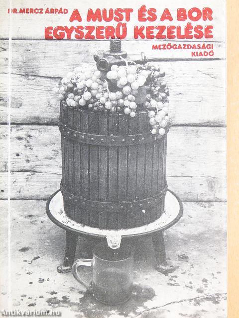 A must és a bor egyszerű kezelése