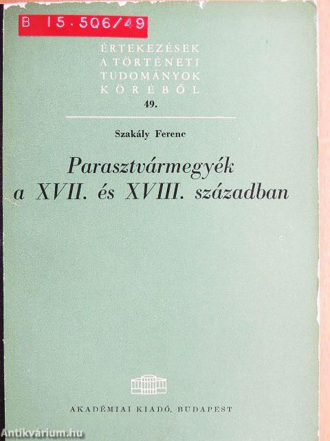 Parasztvármegyék a XVII. és XVIII. században