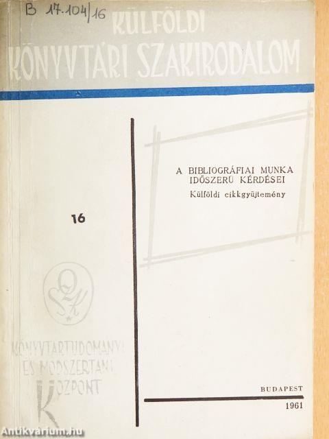A bibliográfiai munka időszerű kérdései