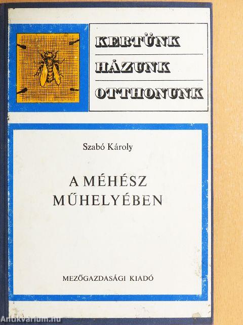 A méhész műhelyében