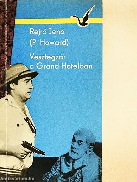 Vesztegzár a Grand Hotelban