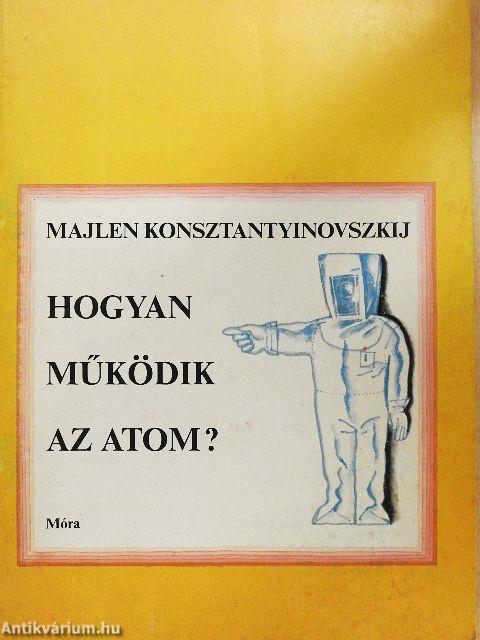 Hogyan működik az atom?