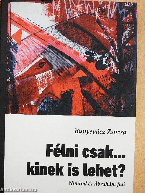 Félni csak... kinek is lehet?