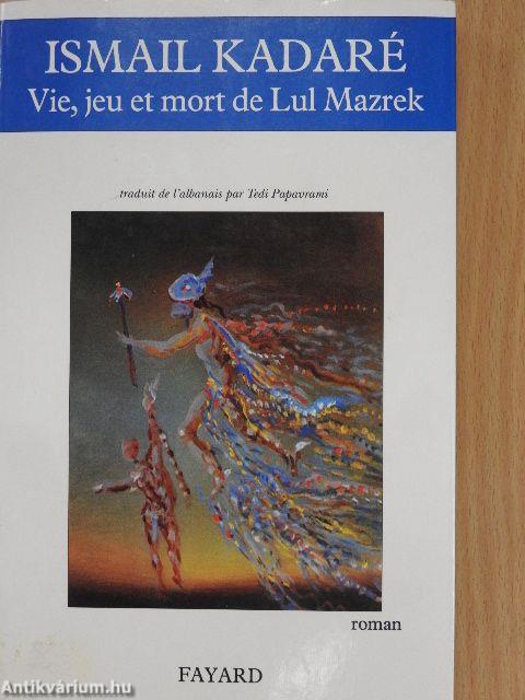 Vie, jeu et mort de Lul Mazrek