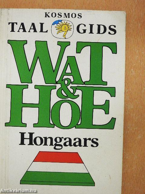 Wat & Hoe - Hongaars