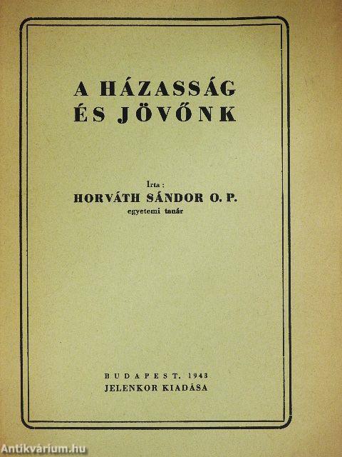 A házasság és jövőnk