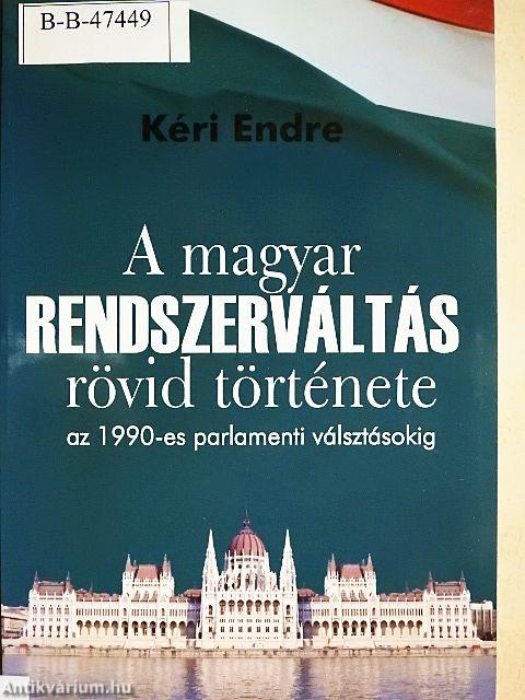 A magyar rendszerváltás rövid története az 1990-es parlamenti választásokig