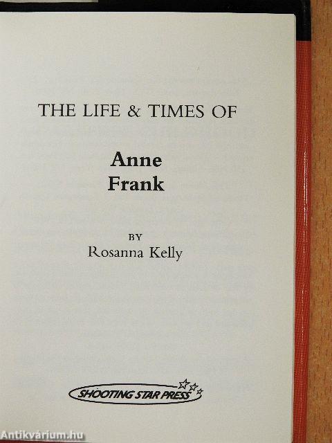 The Life & Times of Anne Frank