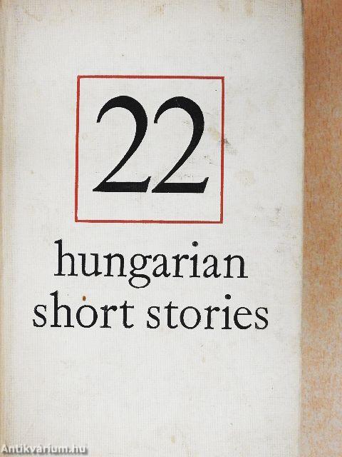 Twenty-Two Hungarian Short Stories