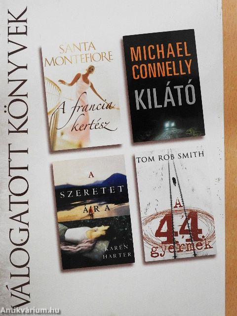 A francia kertész/Kilátó/A szeretet ára/A 44. gyermek