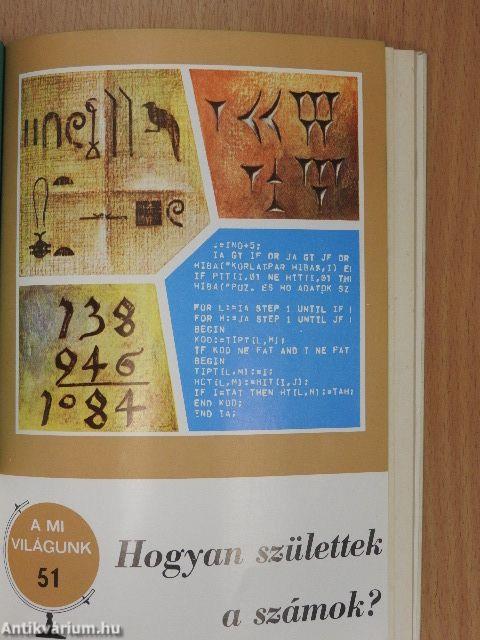 A hegységek születése/A Hold közelről/Fehérek, feketék, sárgák/Gyár - ember nélkül?/A szén újrafelfedezése/Hogyan születtek a számok?