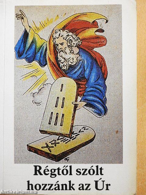 Régtől szólt hozzánk az Úr