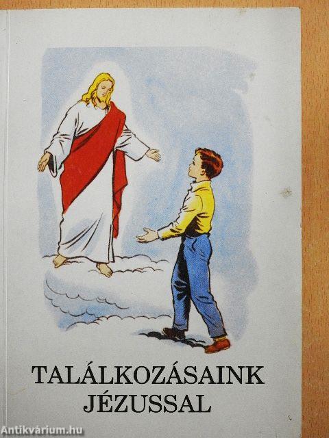 Találkozásaink Jézussal