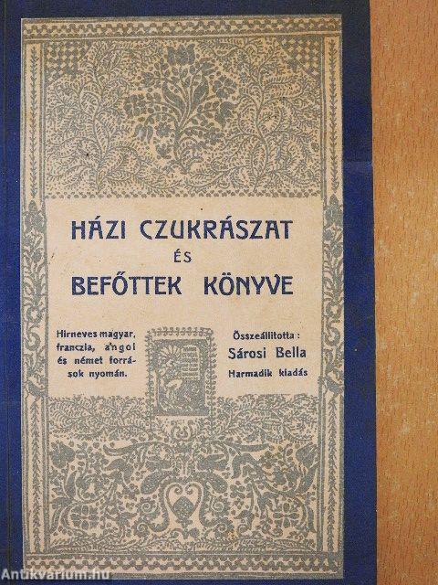 Házi czukrászat és Befőttek könyve