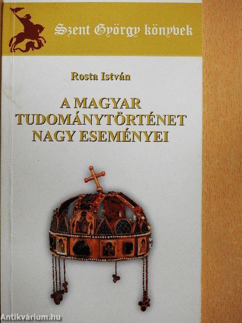 A magyar tudománytörténet nagy eseményei