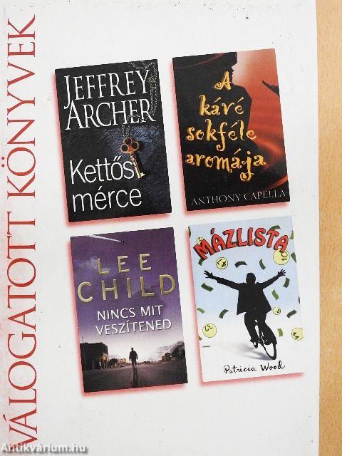 Kettős mérce/A kávé sokféle aromája/Nincs mit veszítened/Mázlista