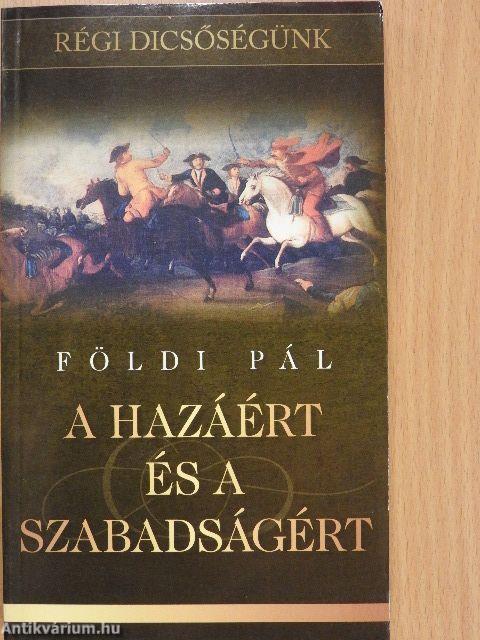 A hazáért és a szabadságért