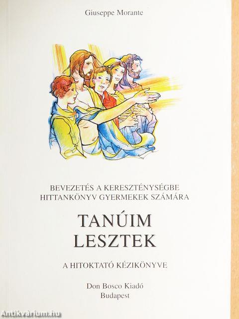 Tanúim lesztek - A hitoktató kézikönyve