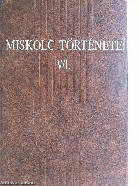 Miskolc története V/1-2.