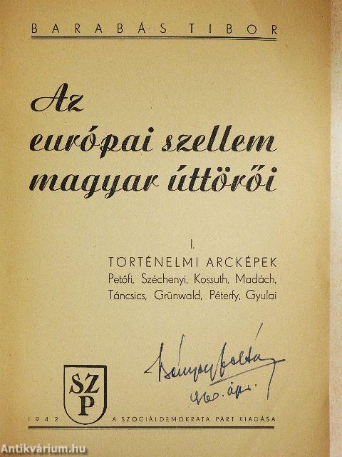 Az európai szellem magyar úttörői I-II.