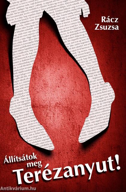 Állítsátok meg Terézanyut! (új kiadás)